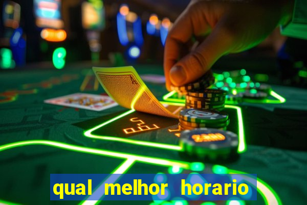 qual melhor horario para jogar pixbet